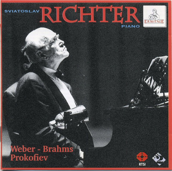 Sviatoslav Richter , Carl Maria von Weber - Johannes Brahms - Sergei Prokofiev - Weber - Brahms - Prokofiev | Ermitage (ERM 113-2 ADD) Sviatoslav Richter , Carl Maria von Weber - Johannes Brahms - Sergei Prokofiev - Weber - Brahms - Prokofiev | Ermitage (ERM 113-2 ADD)