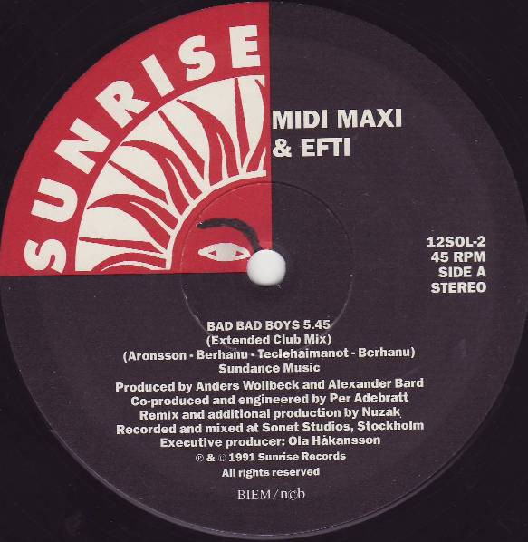 Midi, Maxi & Efti - Bad Bad Boys | Sunrise Records (12SOL-2)