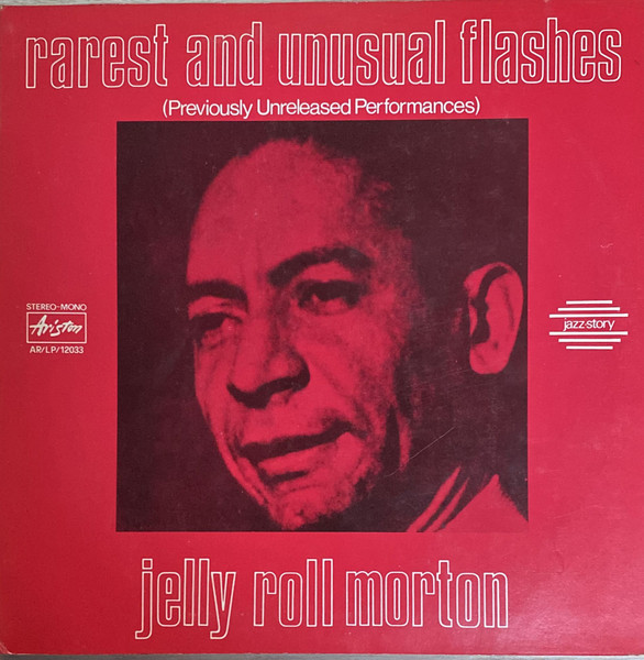 Jelly Roll Morton - Rarest And Unusual Flashes | Ariston Records (AR/LP/12033) - main Jelly Roll Morton - Rarest And Unusual Flashes | Ariston Records (AR/LP/12033) - main