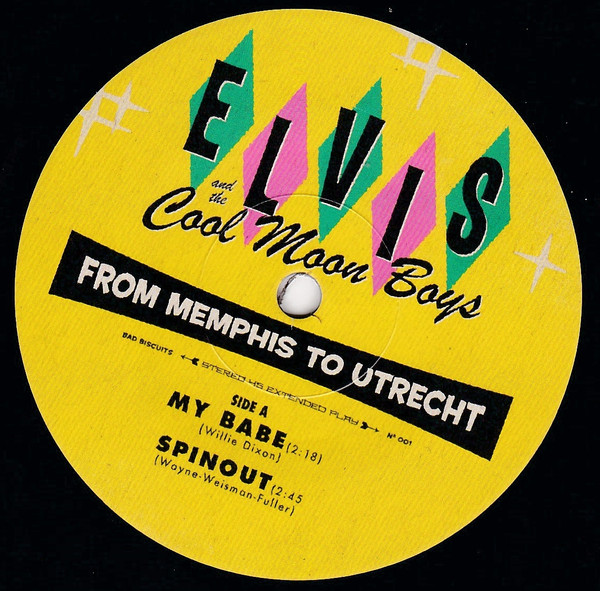 Elvis And The Cool Moon Boys - From Memphis To Utrecht | Bad Biscuits (001) - 4 Elvis And The Cool Moon Boys - From Memphis To Utrecht | Bad Biscuits (001) - 4