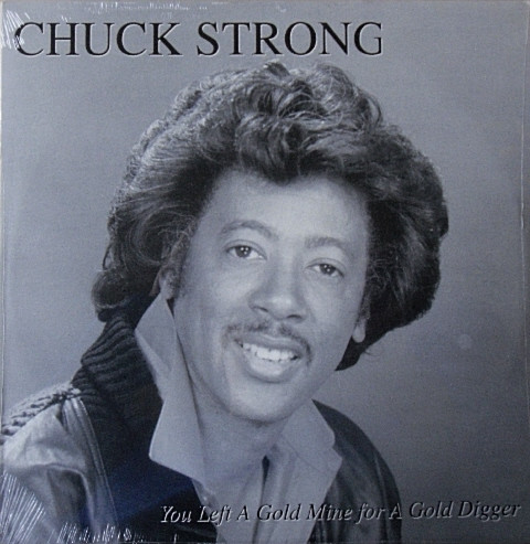 Chuck Strong - You Left A Gold Mine For A Gold Digger | Hit Parade Record Co. (HP-003)