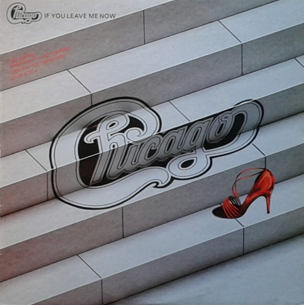 Chicago - If You Leave Me Now | CBS (25133) - 2