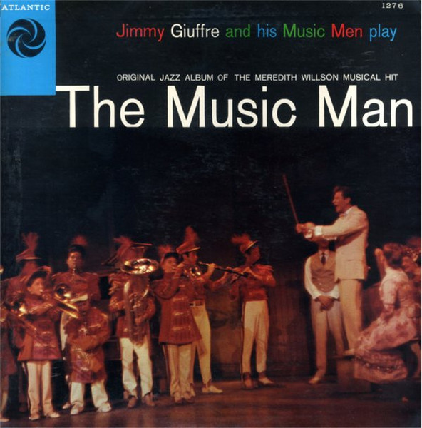 Jimmy Giuffre & His Music Men - The Music Man | Atlantic (1276) Jimmy Giuffre & His Music Men - The Music Man | Atlantic (1276)
