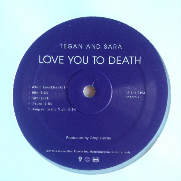 Tegan and Sara - Love You To Death | Warner Bros. Records (553726-1) - 4 Tegan and Sara - Love You To Death | Warner Bros. Records (553726-1) - 4