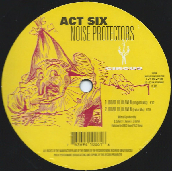 Noise Protectors - Act Six - Road To Heaven | Circus (CS 1006)
