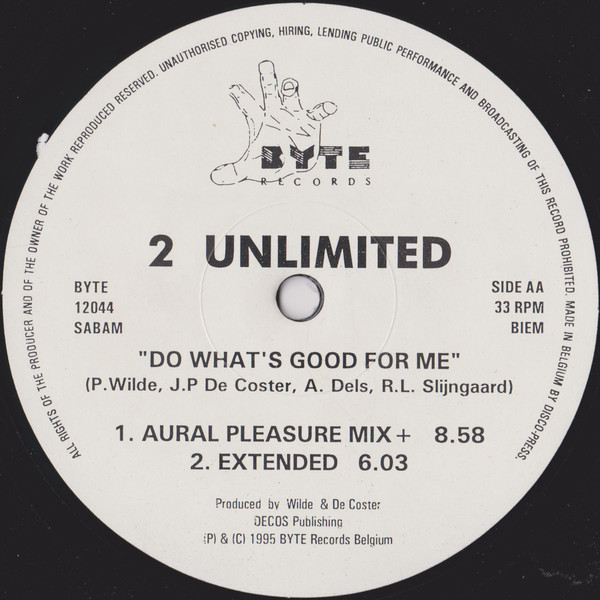 2 Unlimited - Do What's Good For Me | Byte Records (BYTE 12044) - 3 2 Unlimited - Do What's Good For Me | Byte Records (BYTE 12044) - 3