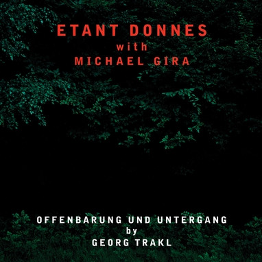 Étant Donnés With Michael Gira - Offenbarung Und Untergang By Georg Trakl | Munster Records (MR 376)