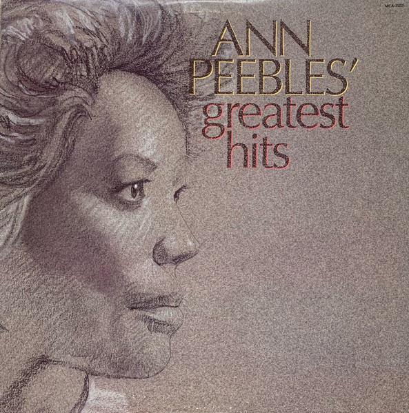 Ann Peebles - Ann Peebles' Greatest Hits | MCA Records (MCA-25225) Ann Peebles - Ann Peebles' Greatest Hits | MCA Records (MCA-25225)