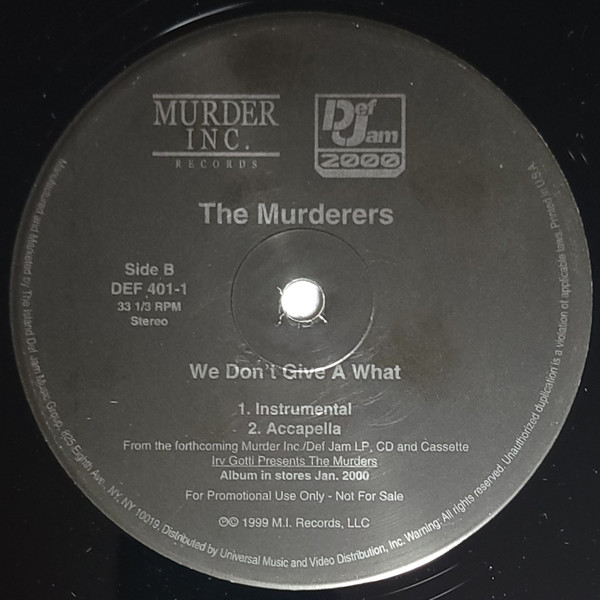 The Murderers - We Don't Give A What | Murder Inc Records (DEF 401-1) - 3 The Murderers - We Don't Give A What | Murder Inc Records (DEF 401-1) - 3