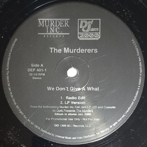 The Murderers - We Don't Give A What | Murder Inc Records (DEF 401-1) - 2 The Murderers - We Don't Give A What | Murder Inc Records (DEF 401-1) - 2