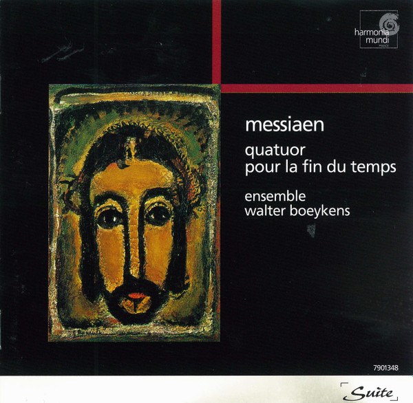 Olivier Messiaen - Ensemble Walter Boeykens - Quatuor Pour La Fin Du Temps | Harmonia Mundi France (HMT 7901348)