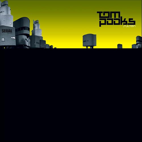 Tom Pooks - Sultan | Serial Records (SER037)