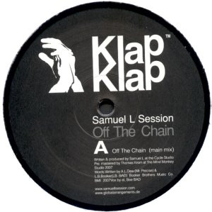 Samuel L Session - Off The Chain | Klap Klap (kklap005-6)