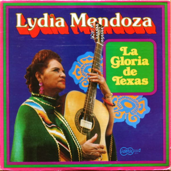 Lydia Mendoza - La Gloria De Texas | Arhoolie Records (3012)
