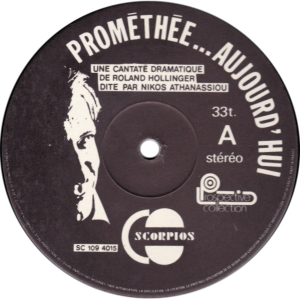 Roland Hollinger - Prométhée... Aujourd'Hui [Vinyl] | Scorpios (SC 109 4016) - 4