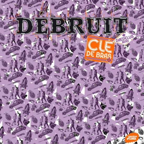 Débruit - Clé De Bras EP | Musique Large (ML 005)