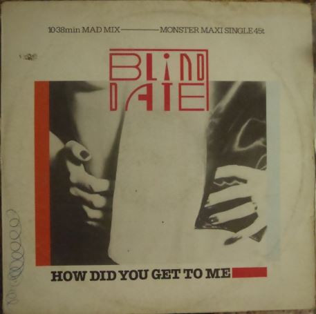 Blind Date - How Did You Get To Me | Ariola (02.602110.30) - main