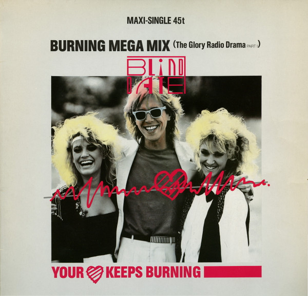 Blind Date - Your Heart Keeps Burning (Burning Mega Mix) | Ariola (601 943)