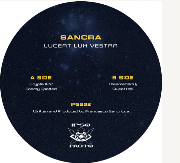 Sancra - Luceat Lux Vestra | Ipso Facto Records (IPS002) - 2 Sancra - Luceat Lux Vestra | Ipso Facto Records (IPS002) - 2