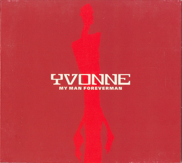 Yvonne - My Man Foreverman | BMG Sweden (74321 65805 2) - main