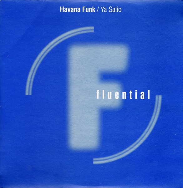 Havana Funk - Ya Salio | Fluential (fluent 54) - main