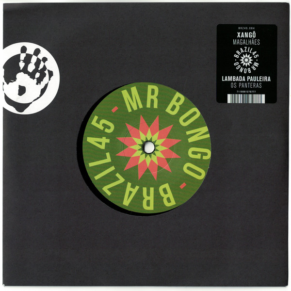 Magalhães / Os Panteras - Xangô / Lambada Pauleira | Mr Bongo (BRZ45 084)