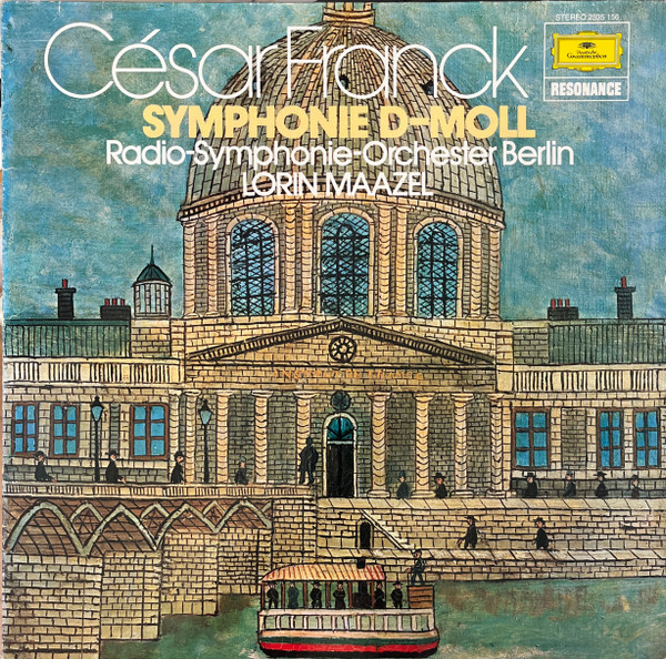 César Franck - Radio-Symphonie-Orchester Berlin , Lorin Maazel - Symphony D-moll | Deutsche Grammophon (2535 156) - main