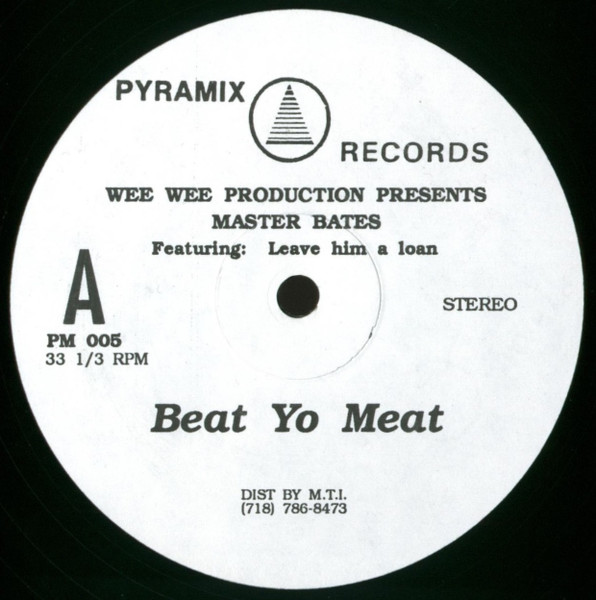 Master Bates - Beat Yo Meat / Wee Wee Groove | Pyramix Productions (PM 005) - main