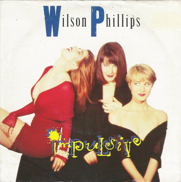 Wilson Phillips - Impulsive | SBK Records (006 20 4103 7) - main Wilson Phillips - Impulsive | SBK Records (006 20 4103 7) - main