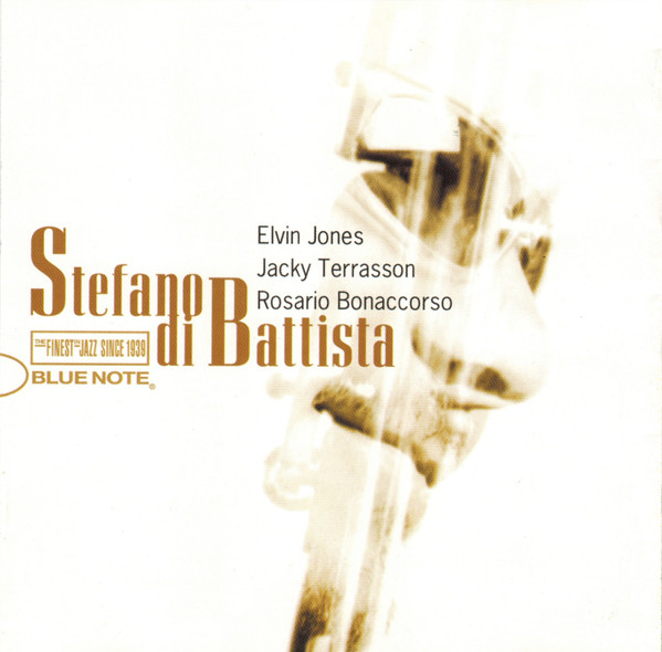 Stefano Di Battista / Elvin Jones / Jacky Terrasson / Rosario Bonaccorso - Stefano Di Battista | Blue Note (7243 528417 2 1)