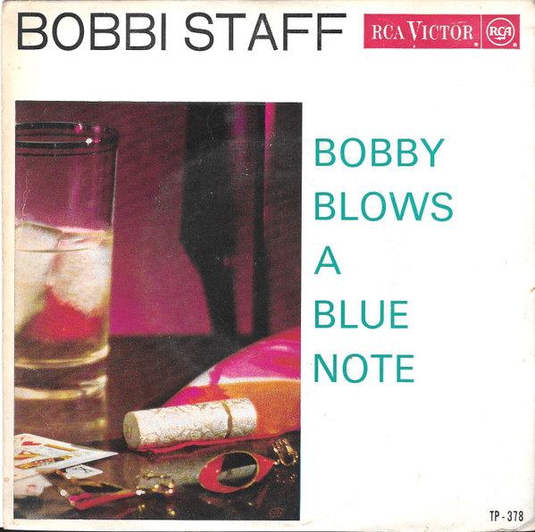 Bobbi Staff - Bobby Blows A Blue Note | RCA Victor (TP-378)