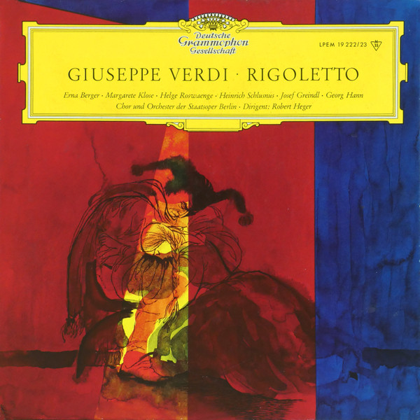 Giuseppe Verdi , Erna Berger ∙ Margarete Klose ∙ Helge Roswaenge ∙ Heinrich Schlusnus ∙ Josef Greindl ∙ Georg Hann , Chor Der Staatsoper Berlin Und Das Orchester Der Staatsoper Berlin , Robert Heger - Rigoletto | Deutsche Grammophon (LPEM 19 222/23) - main