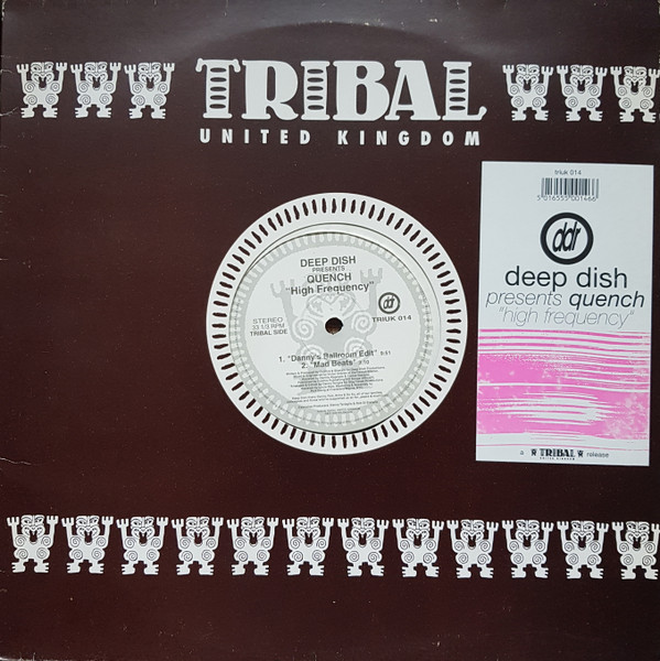 Deep Dish Presents Quench - High Frequency | TRIBAL United Kingdom (TRIUK 014)