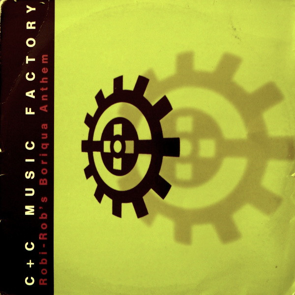 C + C Music Factory - Robi-Rob's Boriqua Anthem | Columbia (COL 662459 6) - main