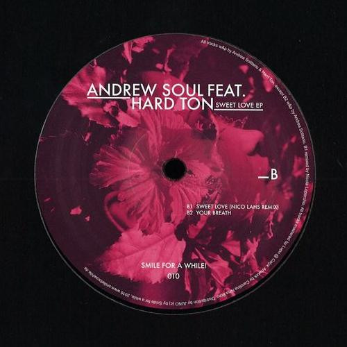 Andrew Soul Feat. Hard Ton - Sweet Love | Smile For A While (S4AW 010) - 2