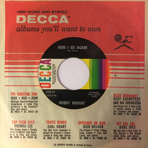 Bobby Wright - Here I Go Again / If You Don't Swing...Don't Ring | Decca (32839) - 3