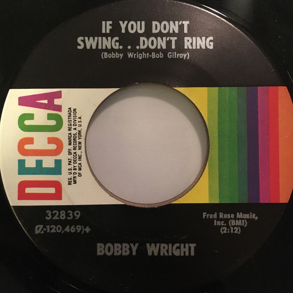 Bobby Wright - Here I Go Again / If You Don't Swing...Don't Ring | Decca (32839) - 2