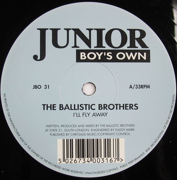 Ballistic Brothers - I'll Fly Away | Junior Boy's Own (JBO 31) - main Ballistic Brothers - I'll Fly Away | Junior Boy's Own (JBO 31) - main