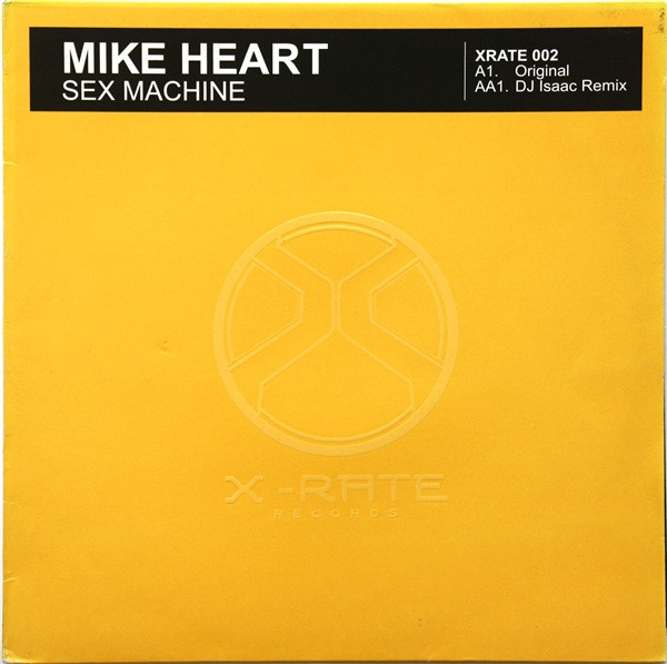 Mike Heart - Sex Machine | X-Rate Records (XRATE 002)