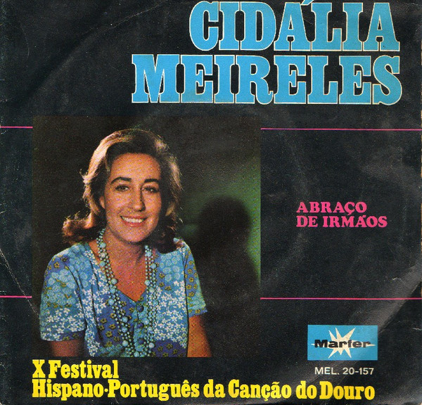 Cidália Meireles , Maria Adelaide - X Festival Hispano Português da Canção do Douro | Marfer (MEL 20.157)