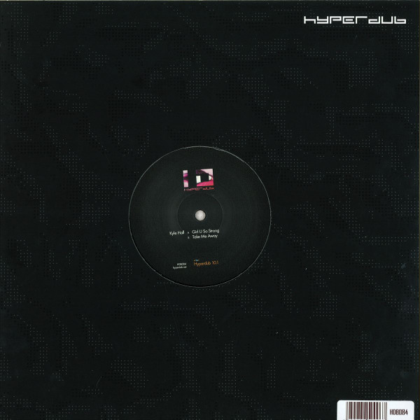 Kyle Hall - Girl U So Strong / Take Me Away | Hyperdub (HDB084) - 2