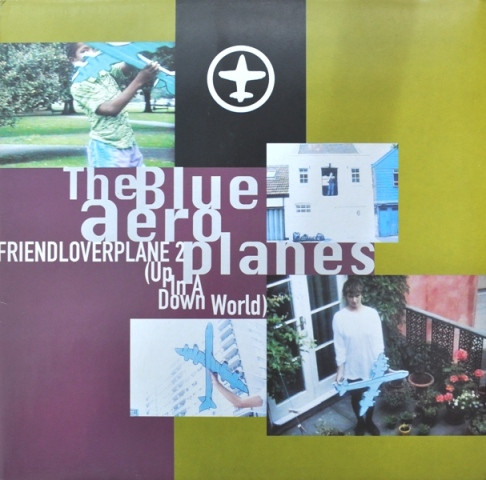 The Blue Aeroplanes - Friendloverplane 2 (Up In A Down World) | Ensign (chen28) - main
