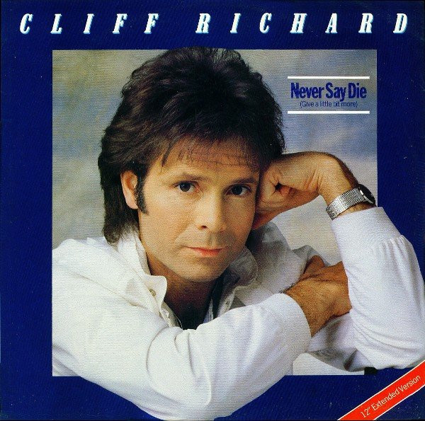 Cliff Richard - Never Say Die (Give A Little Bit More) | EMI (1077866) - main