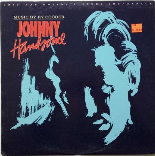 Ry Cooder - Johnny Handsome (Original Motion Picture Soundtrack) | Warner Bros. Records (925 996-1) - main Ry Cooder - Johnny Handsome (Original Motion Picture Soundtrack) | Warner Bros. Records (925 996-1) - main