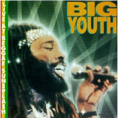 Big Youth - Live At Reggae Sunsplash | Sunsplash Records (RS 8905)