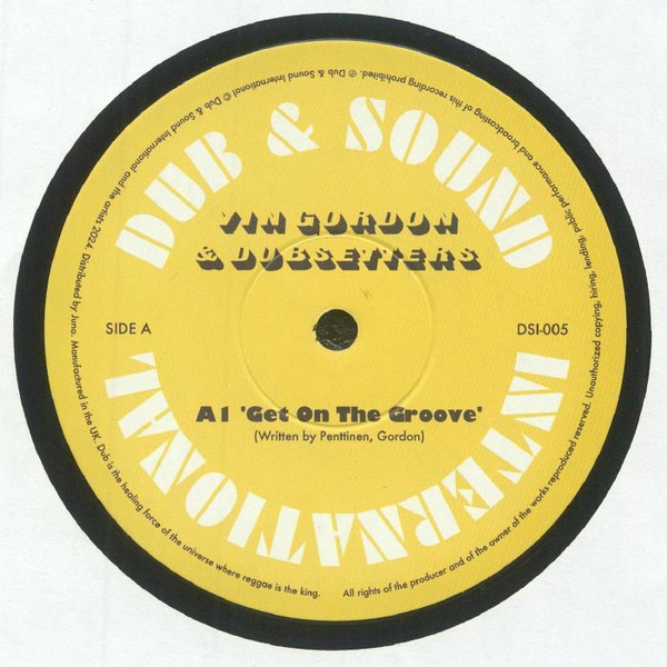 Vin Gordon & Dubsetters - Get On The Groove | Dub & Sound International (DSI-005)