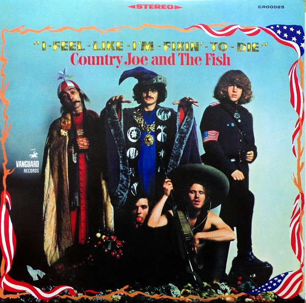 Country Joe And The Fish - I-Feel-Like-I'm-Fixin'-To-Die | Craft Recordings (CR00025) - main Country Joe And The Fish - I-Feel-Like-I'm-Fixin'-To-Die | Craft Recordings (CR00025) - main