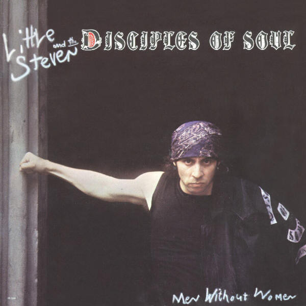 Little Steven And The Disciples Of Soul - Men Without Women | EMI America (11C 078-400135) - main