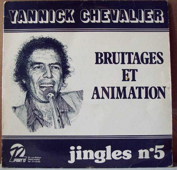 Yannick Chevalier - Jingles N°5 - Bruitages Et Animation | Point 12 (Y.C. 005)