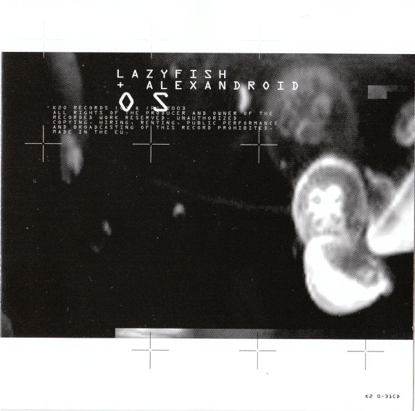 Lazyfish & Alexandroid - OS | K2 O Records (K2 O-31) - main Lazyfish & Alexandroid - OS | K2 O Records (K2 O-31) - main